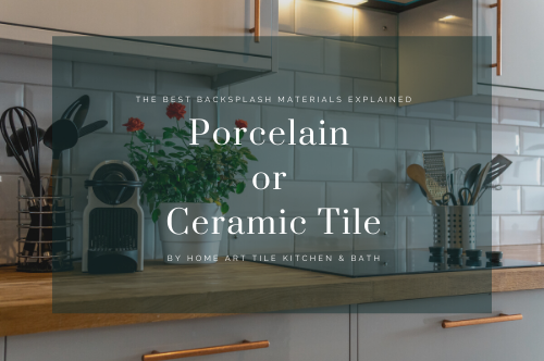 26+ Ceramic vs Porcelain Tile Backsplash ( Which One Is Better? )