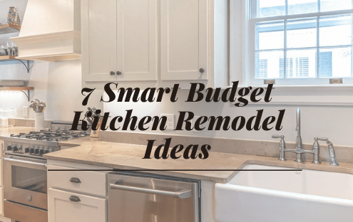 7 Smart Budget Kitchen Remodel Ideas